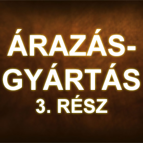 Árazás-gyártás (3. rész)